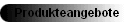 Produkteangebote
