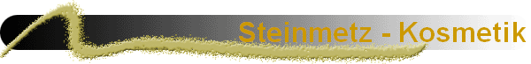Steinmetz - Kosmetik